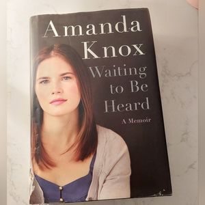Waiting to be Heard: A Memoir by Amanda Knox Hardcover